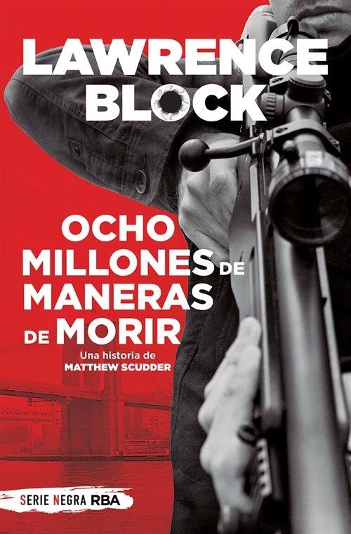 Ocho millones de maneras de morir "(Serie Matthew Scudder - 5)". 