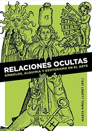 Relaciones ocultas "Símbolos, alquimia y esoterismo en el arte"