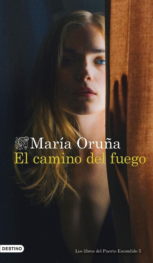 El camino del fuego "(Los libros de Puerto Escondido - 5)".