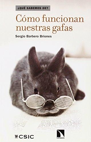 Cómo funcionan nuestras gafas "(¿Qué sabemos de?)". 