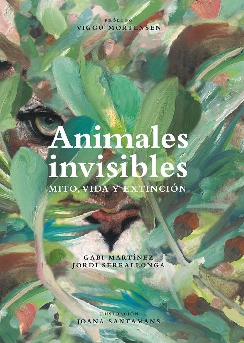 Animales invisibles "Mito, vida y extinción". 
