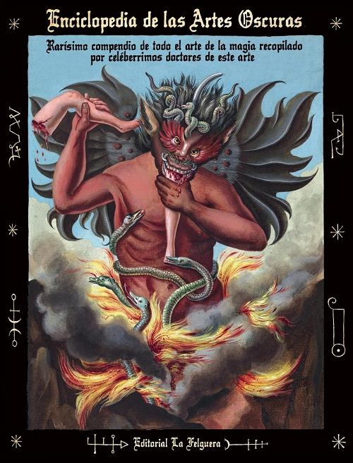Enciclopedia de las Artes Oscuras "Rarísimo compendio de todo el arte de la magia recopilado por celéberrimos doctores de este arte"