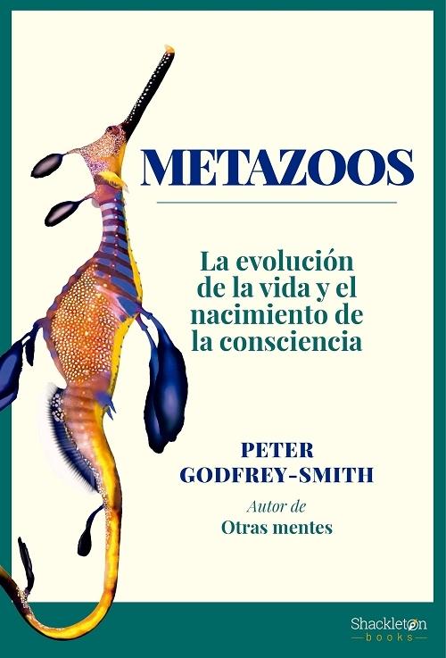 Metazoos "La evolución de la vida y el nacimiento de la consciencia"