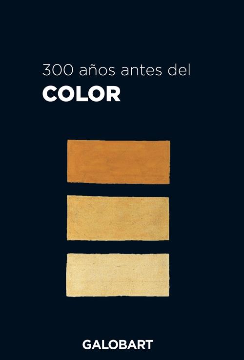 300 años antes del color