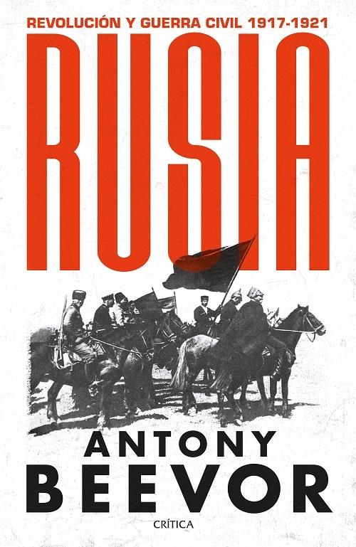 Rusia. Revolución y guerra civil, 1917-1921. 