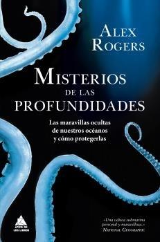 Misterios de las profundidades "Las maravillas ocultas de nuestros océanos y cómo protegerlas".