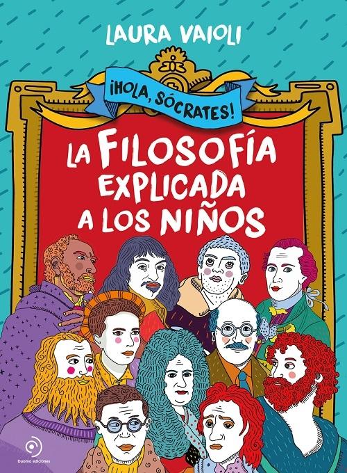 ¡Hola Sócrates! La filosofía explicada a los niños