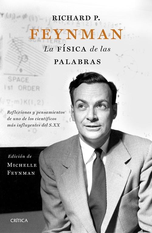 La física de las palabras "Reflexiones y pensamientos de uno de los científicos más influyentes del s. XX"