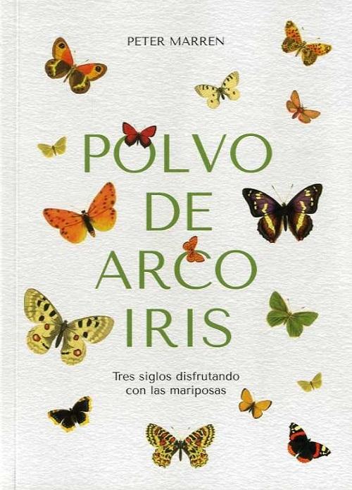 Polvo de arco iris "Tres siglos disfrutando con las mariposas". 