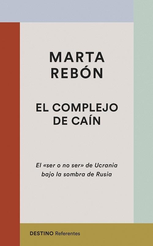 El complejo de Caín "El "ser o no ser" de Ucrania bajo la sombra de Rusia". 