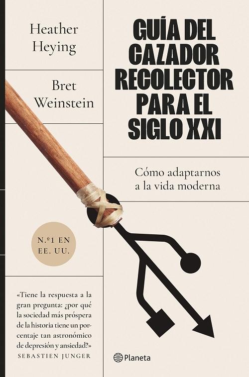 Guía del cazador-recolector para el siglo XXI "Cómo adaptarnos a la vida moderna". 