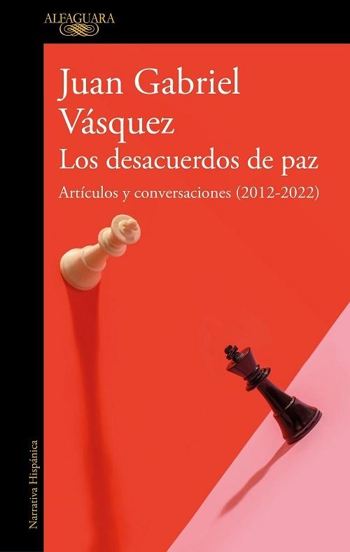 Los desacuerdos de paz "Artículos y conversaciones (2012-2022)"