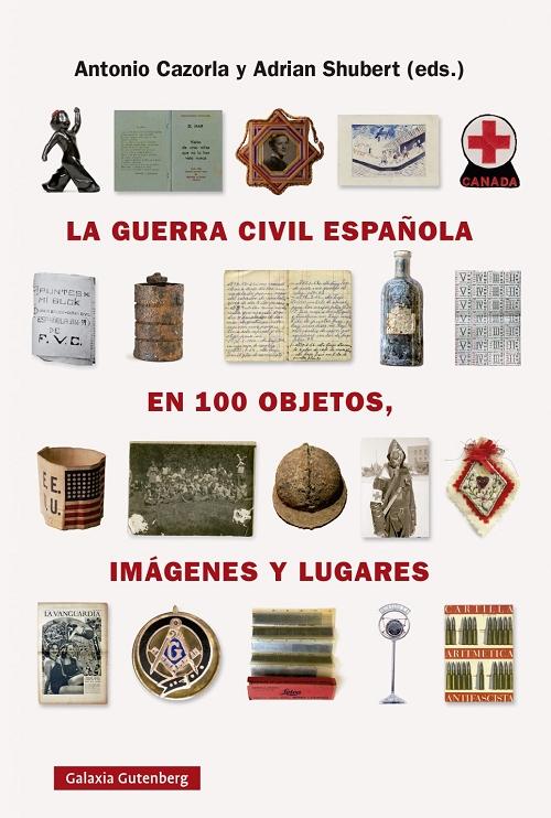 La Guerra Civil española en 100 objetos, imágenes y lugares