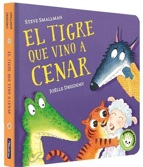 El tigre que vino a cenar "(La ovejita que vino a cenar - 4) (Pequeñas manitas)"
