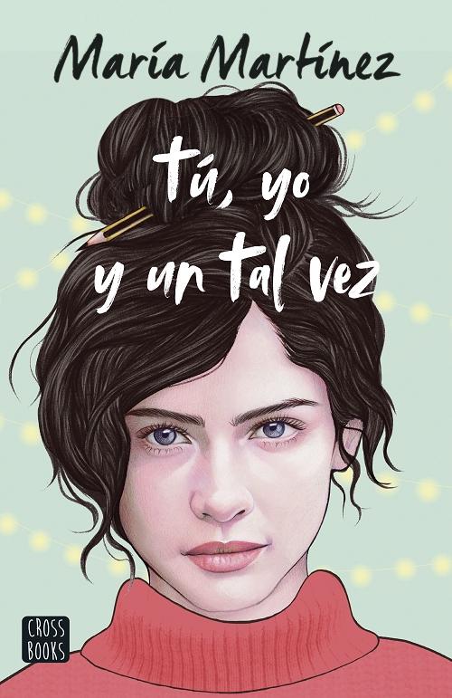 Tú, yo y un tal vez "(Serie Tú y yo - 1)". 