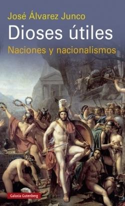 Dioses útiles "Naciones y nacionalismos"