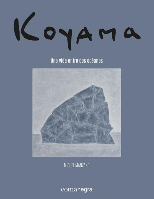 Koyama "Una vida entre dos océanos". 