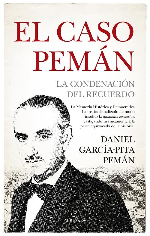 El caso Pemán "La condenación del recuerdo"