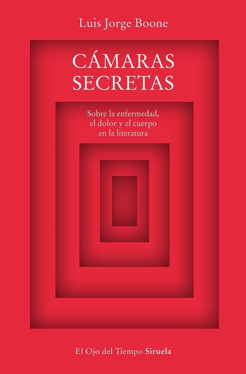 Cámaras secretas "Sobre la enfermedad, el dolor y el cuerpo en la literatura". 