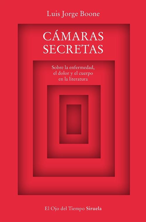 Cámaras secretas "Sobre la enfermedad, el dolor y el cuerpo en la literatura"