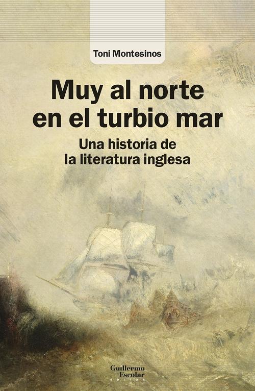Muy al norte en el turbio mar "Una historia de la literatura inglesa". 