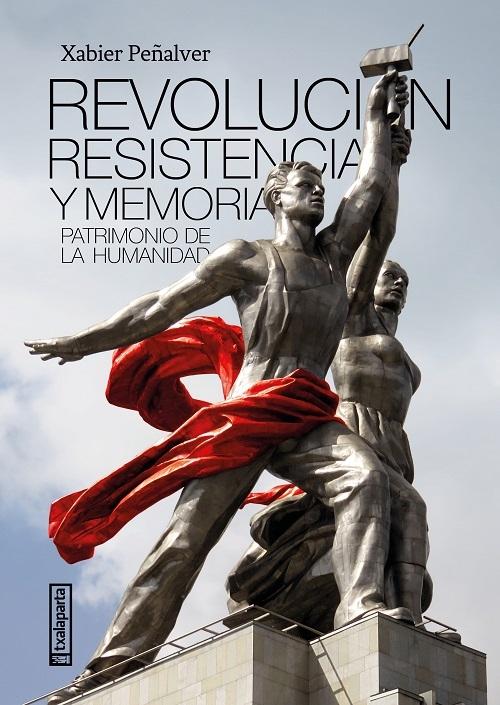 Revolución, resistencia y memoria "Patrimonio de la Humanidad"