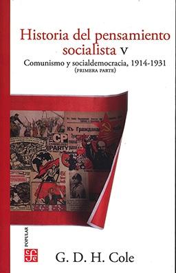 Historia del pensamiento socialista - V "Comunismo y socialdemocracia, 1914-1931 (Primera Parte)"