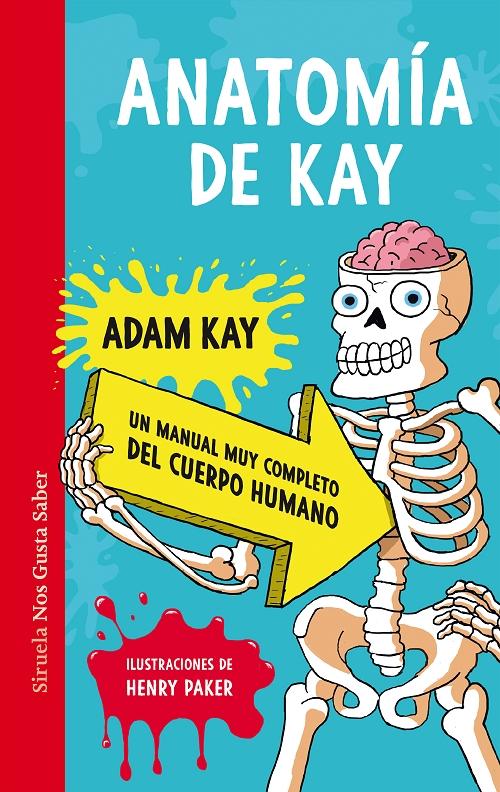 Anatomía de Kay "Un manual muy completo del cuerpo humano". 