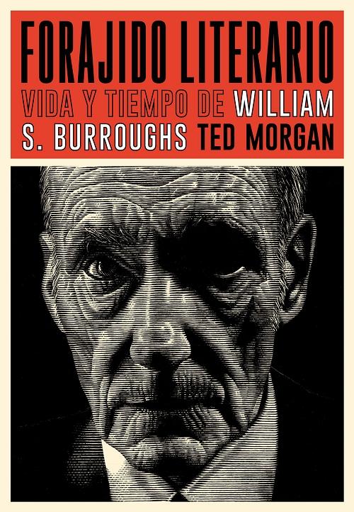 Forajido literario "Vida y tiempo de William S. Burroughs"