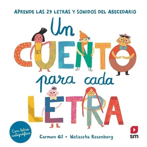 Un cuento para cada letra "Aprende las 29 letras y sonidos del abecedario". 