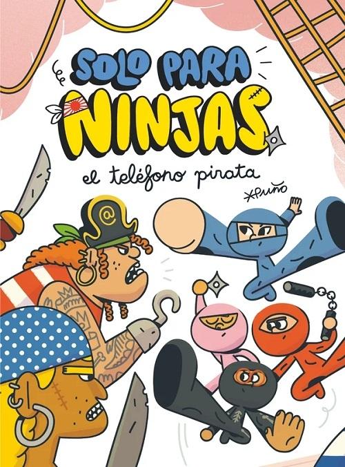 El teléfono pirata "(Solo para Ninjas - 4)". 