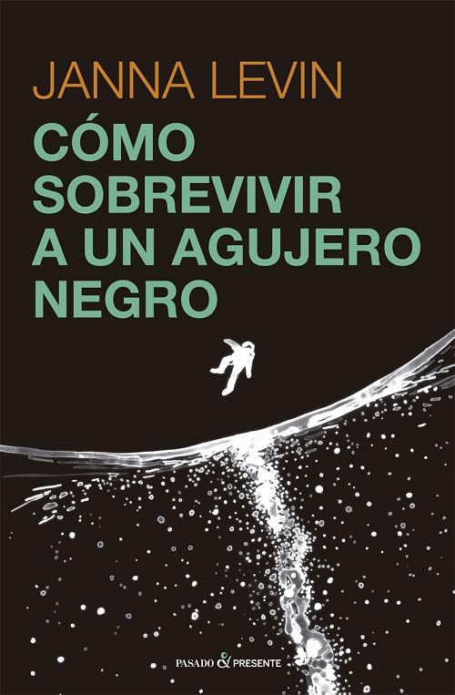 Cómo sobrevivir a un agujero negro. 