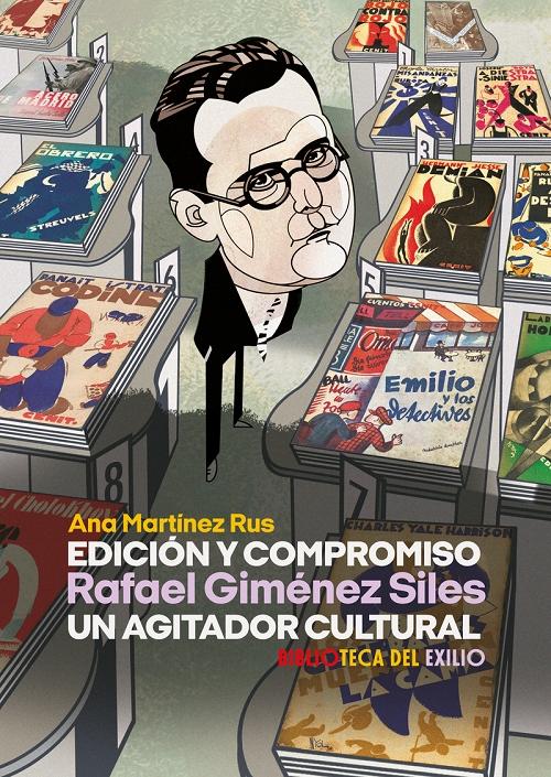 Edición y compromiso "Rafael Giménez Siles, un agitador cultural". 