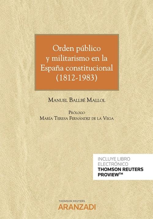 Orden público y militarismo en la España constitucional (1812-1983) "(Libro + e-book)". 