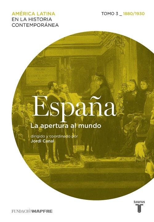 España - 3: La apertura al mundo (1880/1930)