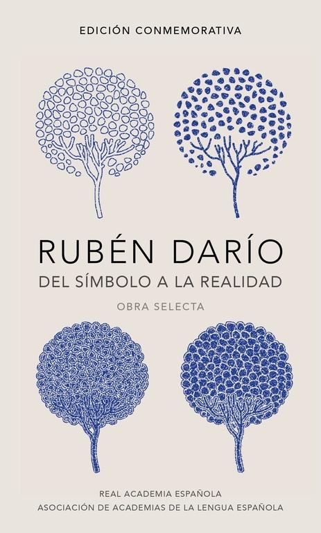 Del símbolo a la realidad "Obra selecta. Edición conmemorativa (Rubén Darío)". 