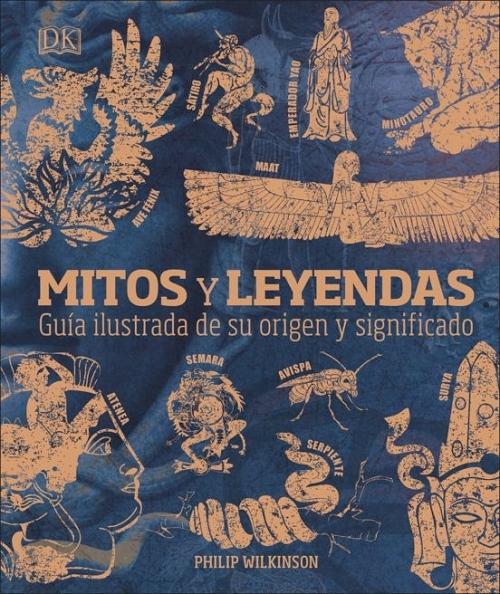 Mitos y leyendas "Guía ilustrada de su origen y significado". 