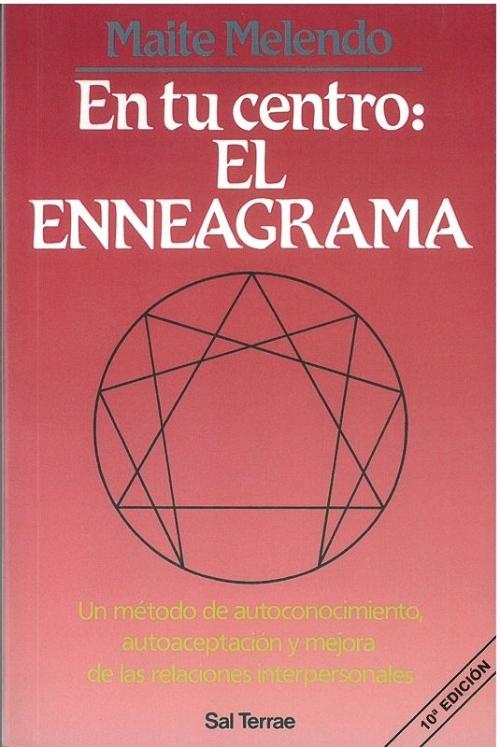 En tu centro: el enneagrama "Método de autoconocimiento, autoaceptación y mejora de las relaciones interpersonales". 