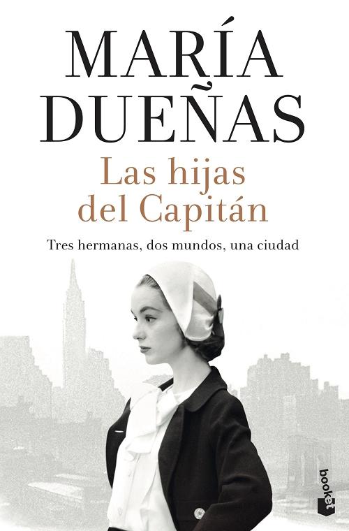 Las hijas del Capitán "Tres hermanas, dos mundos, una ciudad". 