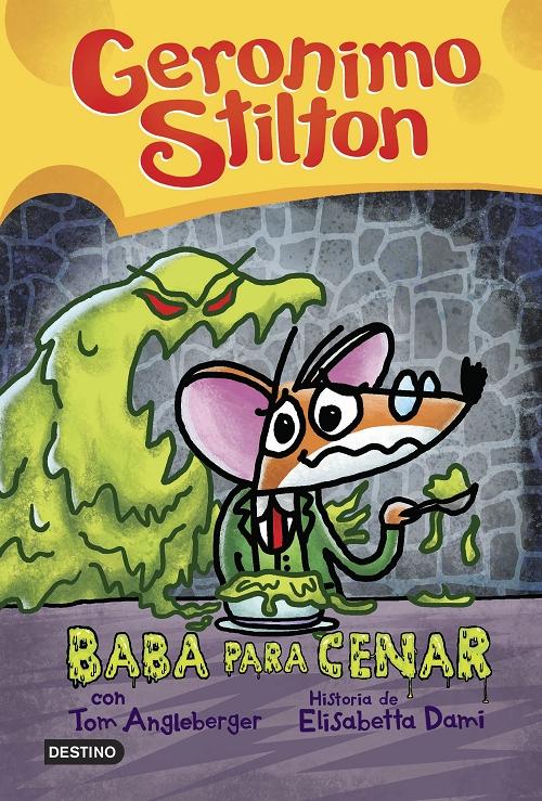 Baba para cenar (Geronimo Stilton. Cómic) · Dami, Elisabetta: Stilton,  Geronimo: Destino, Ediciones -978-84-08-25401-0 - Libros Polifemo