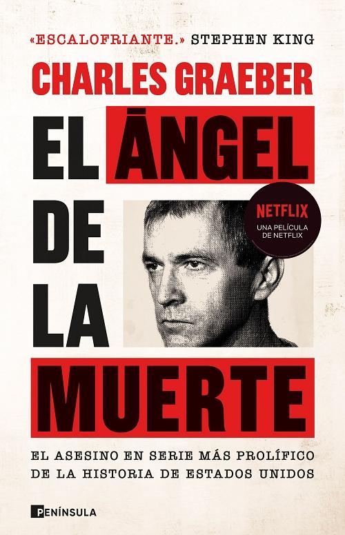 El ángel de la muerte "El asesino en serie más prolífico de la historia de Estados Unidos".