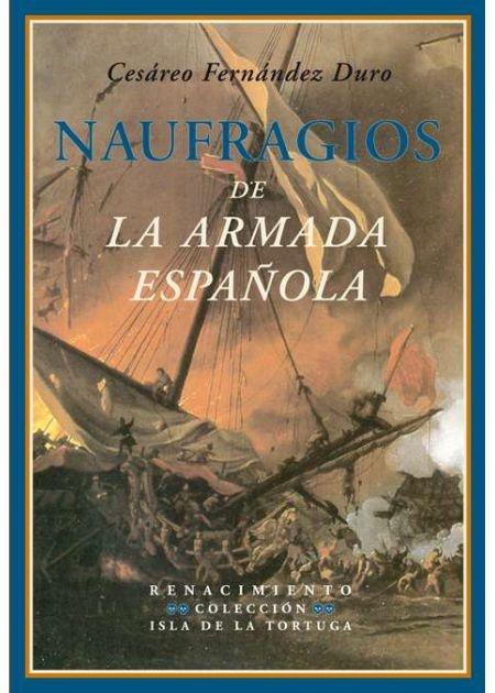 Naufragios de la Armada Española. Relación histórica