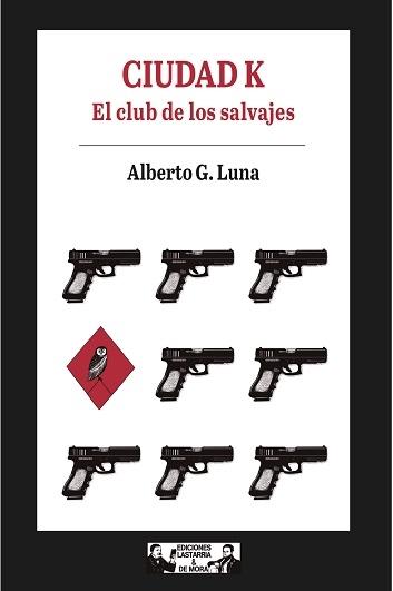 Ciudad K. El club de los salvajes
