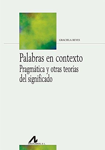 Palabras en contexto "Pragmática y otras teorías del significado". 