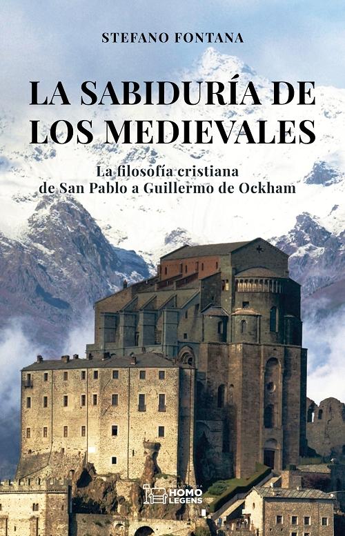 La sabiduría de los medievales "La filosofía cristiana de San Pablo a Guillermo de Ockham ". 