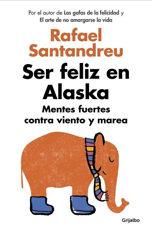 Ser feliz en Alaska "Mentes fuertes contra viento y marea"