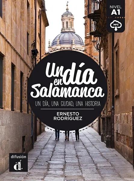 Un día en Salamanca "Un día, una ciudad, una historia (Libro + mp3)". 