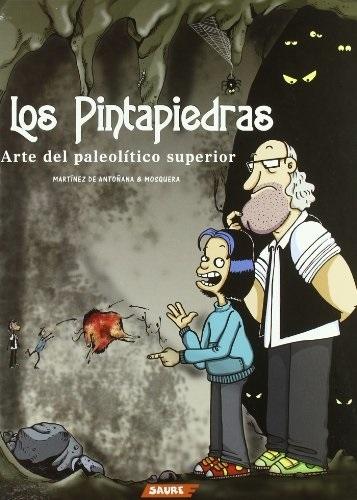 Los pintapiedras.  Arte del Paleolitico Superior.