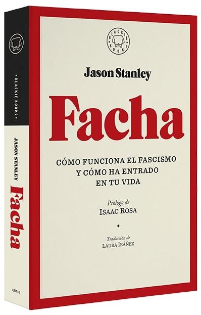 Facha "Cómo funciona el fascismo y cómo ha entrado en tu vida". 