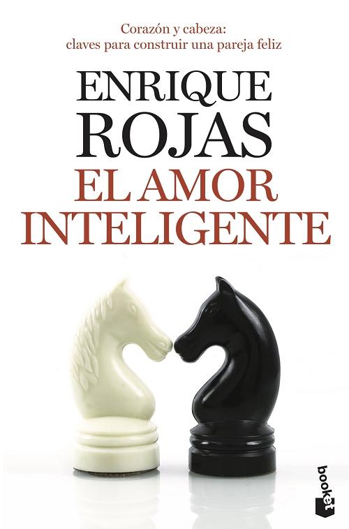 El amor inteligente "Corazón y cabeza: claves para construir una pareja feliz"